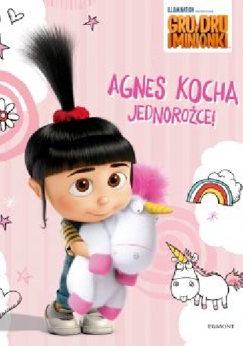 Gru, Dru i minionki. Agnes kocha jednorożce! - praca zbiorowa