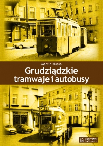 Grudziądzkie tramwaje i autobusy - Marcin Klassa
