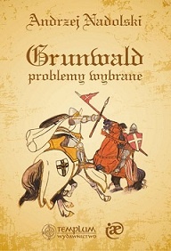 Grunwald - problemy wybrane - Andrzej Nadolski