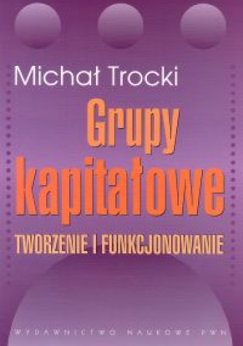Grupy kapitałowe - Michał Trocki