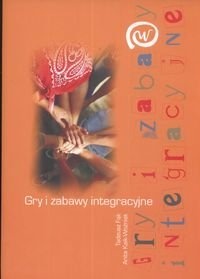 Gry i zabawy integracyjne - Tadeusz Fąk, Anita Kaik-Woźniak