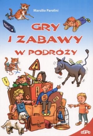 Gry i zabawy w podróży - Marsilio Parolini