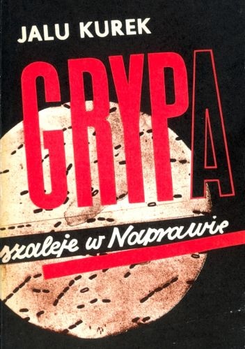 Grypa szaleje w Naprawie - Jalu Kurek