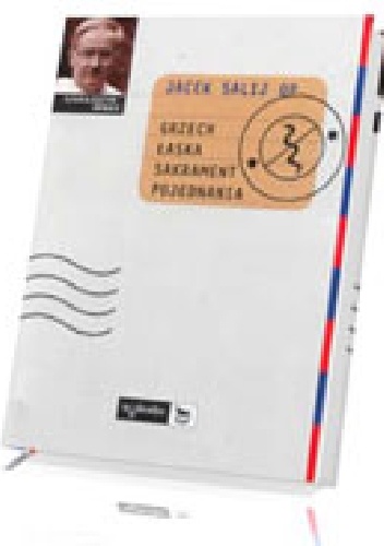 Grzech, łaska, sakrament pojednania - Jacek Salij