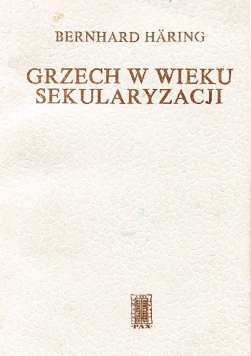 Grzech w wieku sekularyzacji - Bernhard Häring