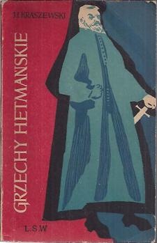 Grzechy hetmańskie. Obrazy z końca XVIII wieku - Józef Ignacy Kraszewski