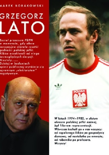 Grzegorz Lato - Marek Bobakowski