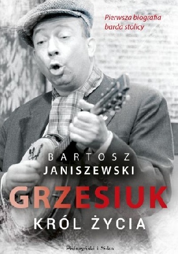 Grzesiuk. Król życia - Bartosz Janiszewski