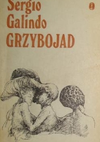Grzybojad - Sergio Galindo