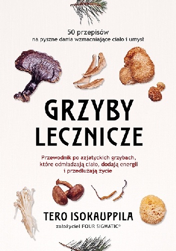 Grzyby lecznicze - Tero Isokauppila