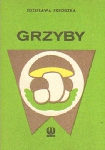 Grzyby - Zdzisława Skrodzka