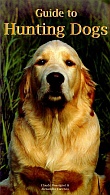 Guide to Hunting Dogs - Claude Rossignol