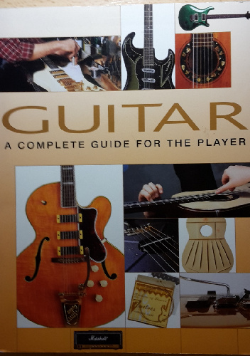 Guitar. A Complete Guide For The Player - Dave Hunter