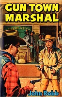 Gun Town Marshal - John Robb