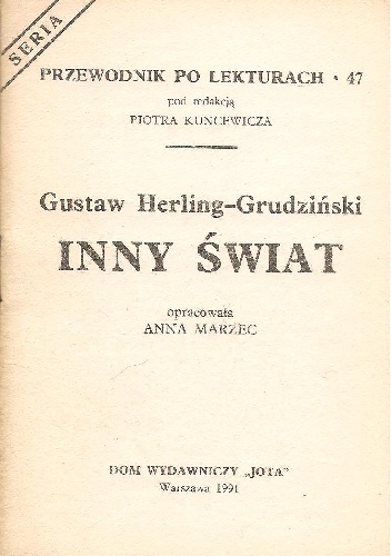 Gustaw Herling-Grudziński. Inny świat - Anna Marzec
