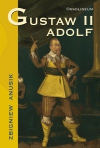 Gustaw II Adolf - Zbigniew Anusik