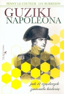 Guziki Napoleona - jak 17 cząsteczek zmieniło historię - Jay Burreson, Penny Le Couteur