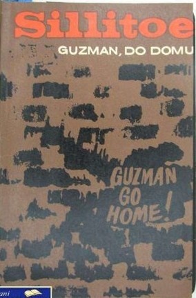 Guzman, do domu! - Alan Sillitoe