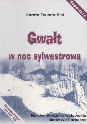 Gwałt w noc sylwestrową - Dorota Teuerle-Biel