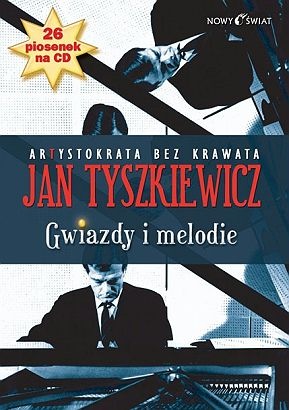 Gwiazdy i melodie - Artystokrata bez krawata - Jan Tyszkiewicz