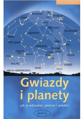 Gwiazdy i planety. Jak je odszukać, poznać i polubić - Joachim Ekrutt