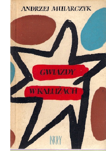 Gwiazdy w kałużach - Andrzej Mularczyk