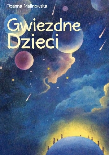 Gwiezdne Dzieci - Joanna Malinowska