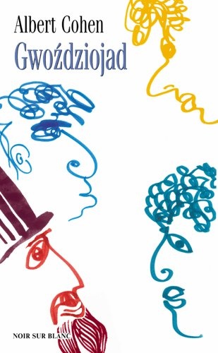 Gwoździojad - Albert Cohen