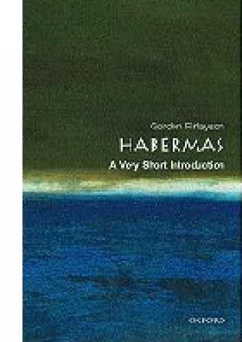 Habermas. A very short introduction. - James Gordon Finlayson