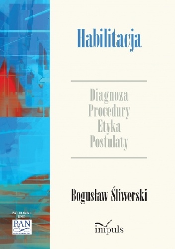 Habilitacja. Diagnoza - procedury - etyka - postulaty - Bogusław Śliwerski