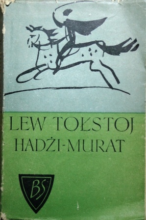 Hadżi-Murat i opowiadania wybrane - Lew Tołstoj