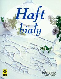 Haft biały - Denise Tran, Hue Dung