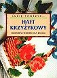 Haft krzyżykowy. Ozdobne wzory dla domu - Marialuisa Stoppani, Silvia Cristiani