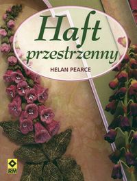 Haft przestrzenny - Helan Pearce