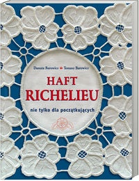 Haft Richelieu - Danuta Barowicz, Tomasz Barowicz