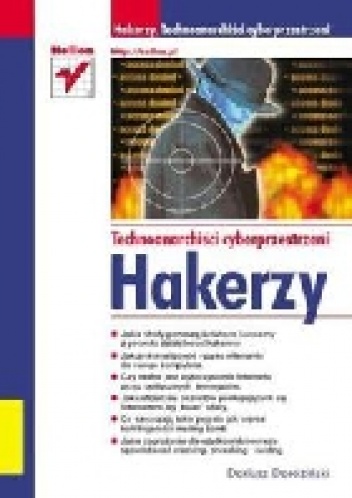 Hakerzy-Technoanarchiści cyberprzestrzeni - Dariusz Doroziński