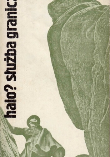 Halo? Służba Graniczna - Henryk Piecuch