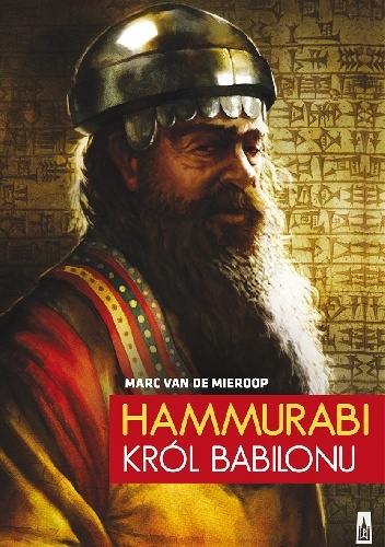 Hammurabi. Król Babilonu - Marc van de Mieroop