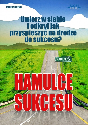 Hamulce Sukcesu - Janusz Kozioł