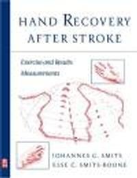 Hand Recovery After Stroke - Johannes G. Smits, Else C. Smits-Boone