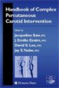 Handbook of Complex Percutaneous Carotid Intervention - J. Saw