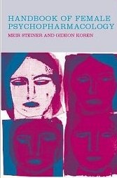 Handbook of Female Psychopharmacology - Meir Steiner, G. Koren