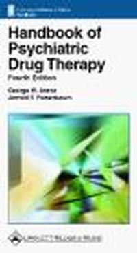 Handbook of Psychiatric Drug Therapy 4e - George W. Arana, Jerrold F. Rosenbaum