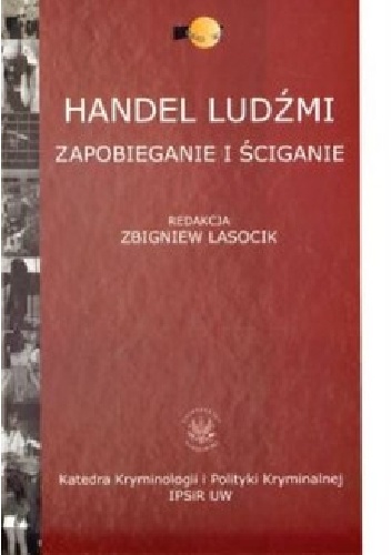 Handel ludźmi. Zapobieganie i ściganie - Zbigniew Lasocik