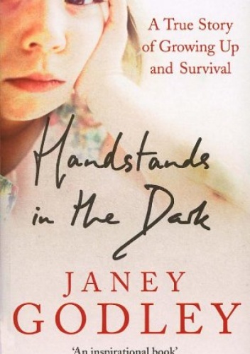 Handstands In The Dark: A True Story of Growing Up and Survival - Janey Godley