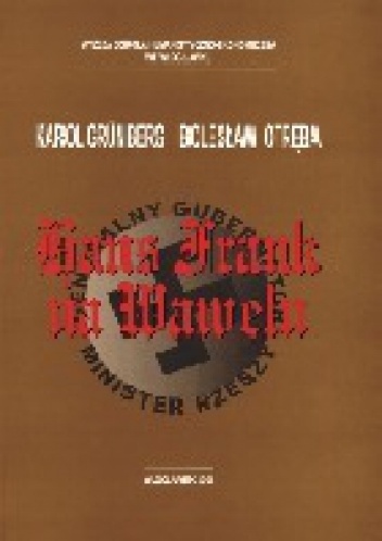 Hans Frank na Wawelu - Karol Grünberg