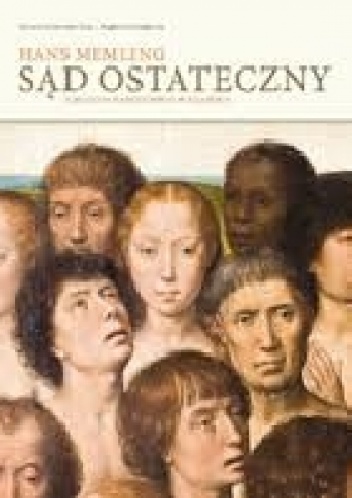Hans Memling „Sąd Ostateczny” z Muzeum Narodowego w Gdańsku - Alicja Andrzejewska-Zając, Magdalena Podgórzak