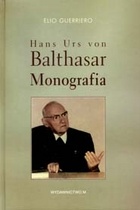 Hans Urs von Balthasar: Monografia - Elio Guerriero
