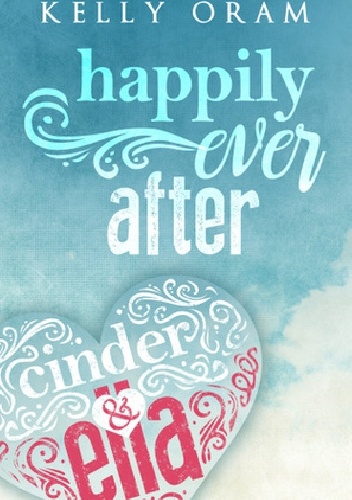 Happily ever after - Kelly Oram