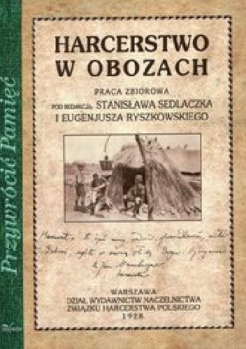 Harcerstwo w obozach - Stanisław Sedlaczek, Eugeniusz Ryszkowski